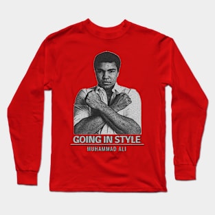 Going in style - Muhammad Ali Greates Long Sleeve T-Shirt